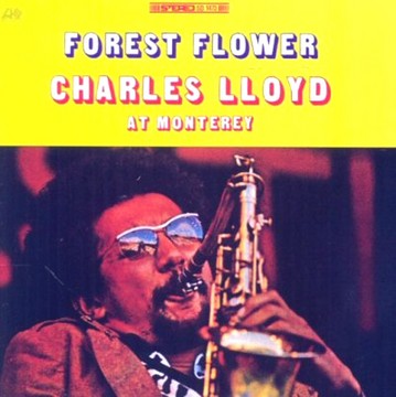 Forest Flower Charles Lloyd At Monterey.jpg