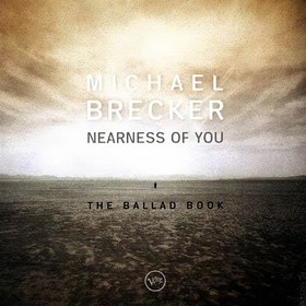 Michael Brecker　Nearness Of You-The Ballad Book.jpg